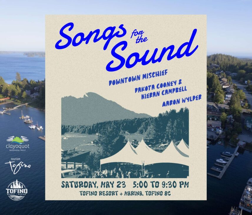 Songs for the Sound 2026 Poster on a background of a drone shot of Tofino Resort + Marina